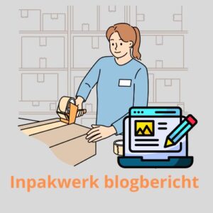 Lees meer over het artikel Blogbericht op inpakwerk website